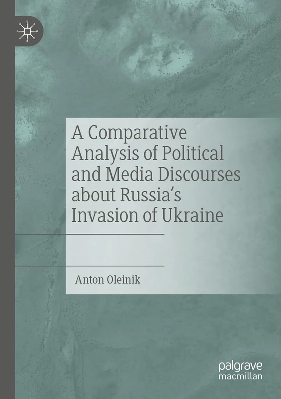A Comparative Analysis of Political and Media Discourses about Russia’s Invasion of Ukraine