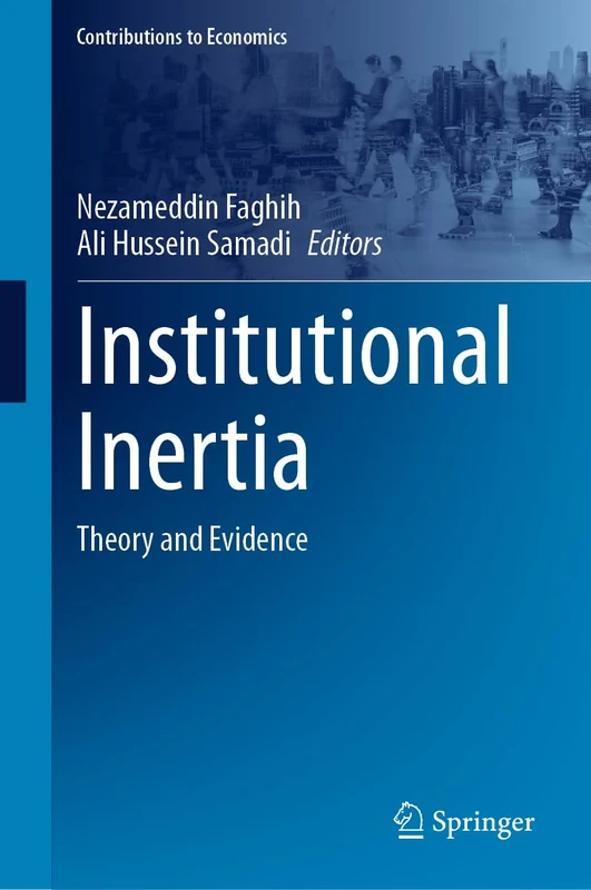 Institutional Inertia: Theory and Evidence (Contributions to Economics)