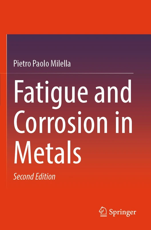 Fatigue and Corrosion in Metals