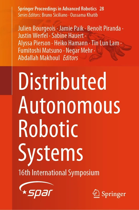 Springer Distributed Autonomous Robotic Systems - Volume 28