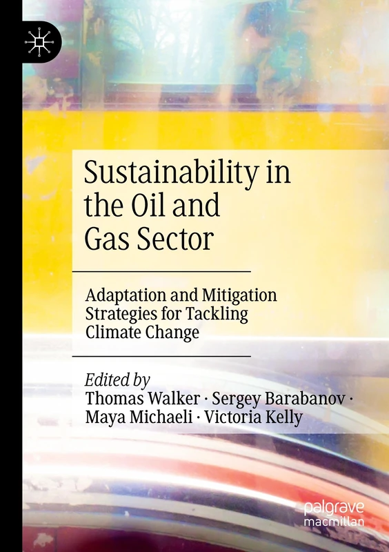 Sustainability in the Oil and Gas Sector: Adaptation and Mitigation Strategies for Tackling Climate Change