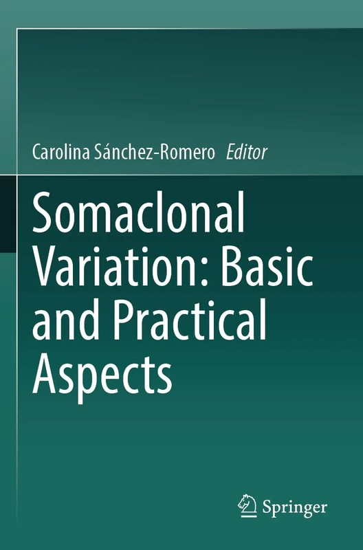 Somaclonal Variation: Basic and Practical Aspects
