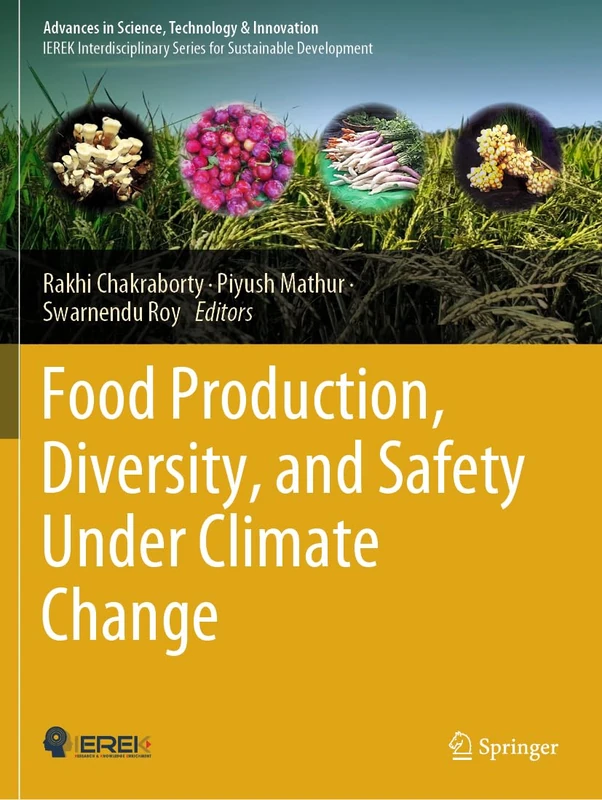 Food Production, Diversity, and Safety Under Climate Change (Advances in Science, Technology & Innovation)