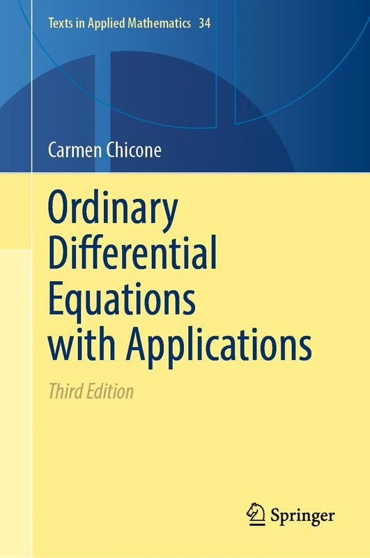Ordinary Differential Equations with Applications: 34 (Texts in Applied Mathematics, 34)