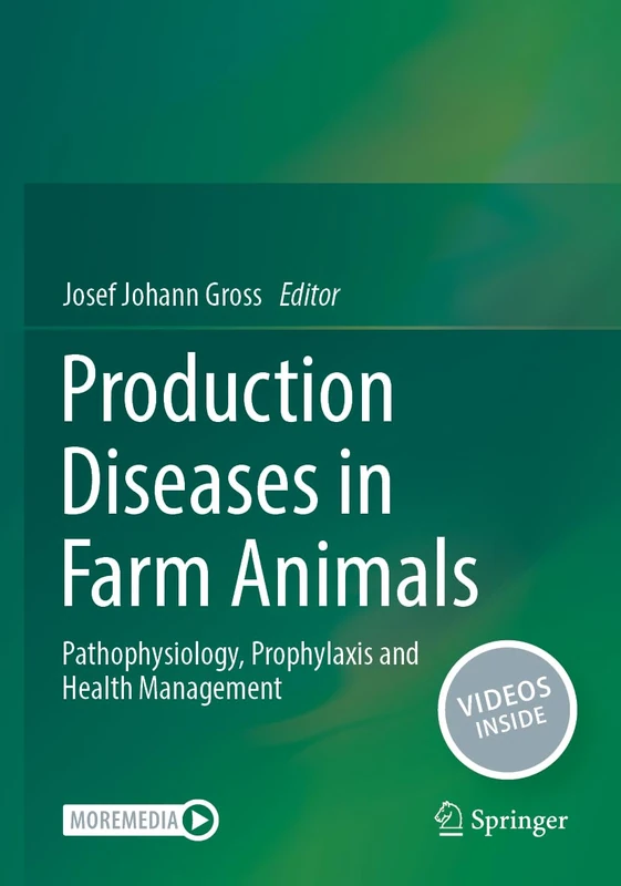 Production Diseases in Farm Animals: Pathophysiology, Prophylaxis and Health Management