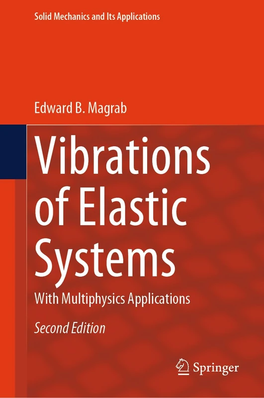 Springer Vibrations of Elastic Systems - Multiphysics Applications