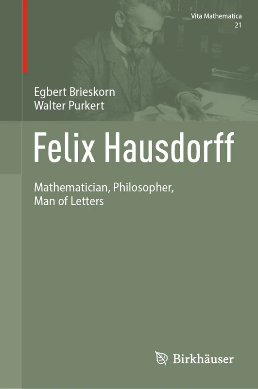 Felix Hausdorff: Mathematician, Philosopher, Man of Letters: 21 (Vita Mathematica, 21) - Image 1
