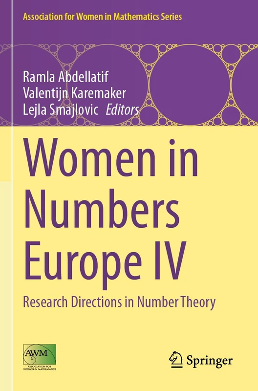 Women in Numbers Europe IV: Research Directions in Number Theory (Association for Women in Mathematics Series, 32)