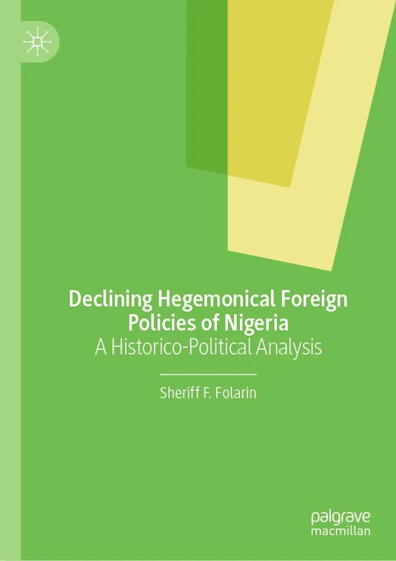 Declining Hegemonical Foreign Policies of Nigeria: A Historico-Political Analysis