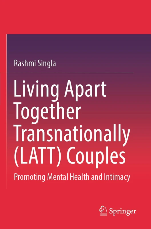 Living Apart Together Transnationally (LATT) Couples: Promoting Mental Health and Intimacy - Image 1