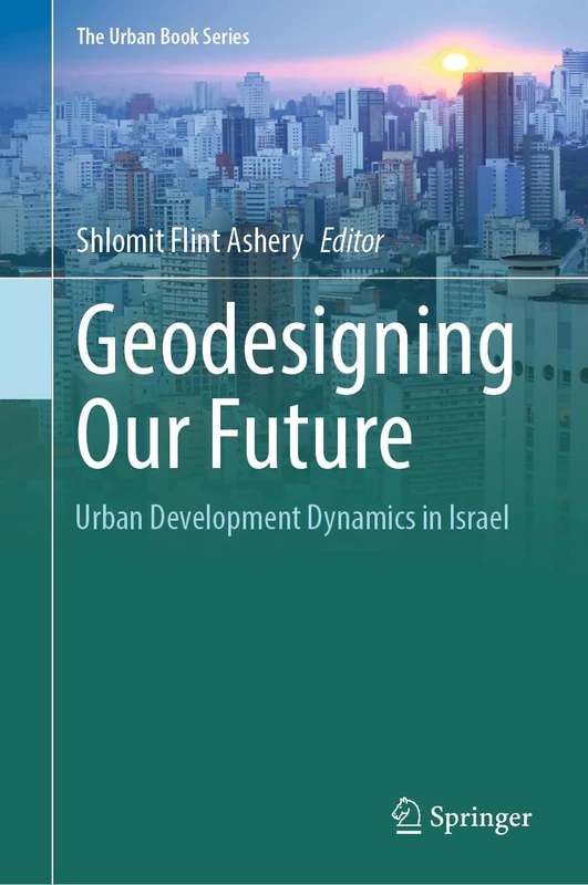 Springer - Geodesigning Our Future: Urban Development Dynamics