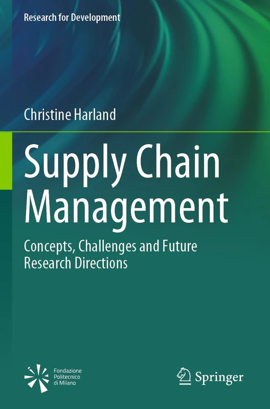 Supply Chain Management: Concepts, Challenges and Future Research Directions (Research for Development)