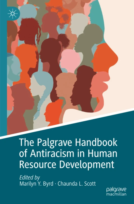 The Palgrave Handbook of Antiracism in Human Resource Development