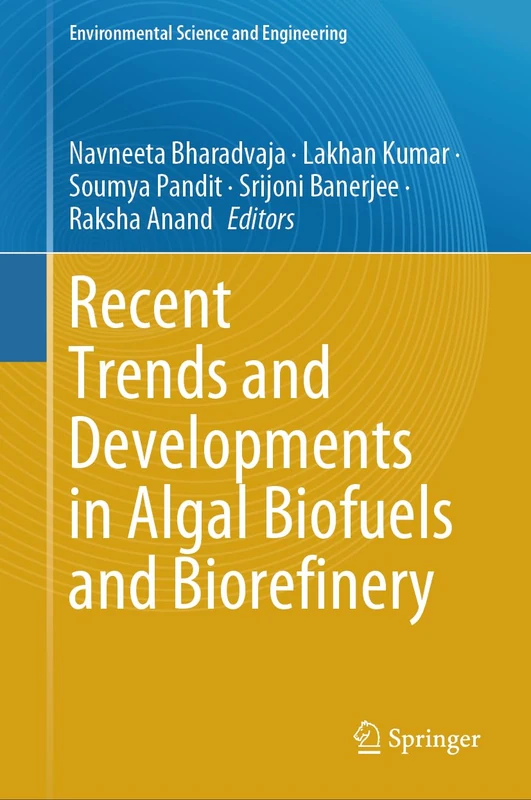 Recent Trends and Developments in Algal Biofuels and Biorefinery (Environmental Science and Engineering) - Image 1