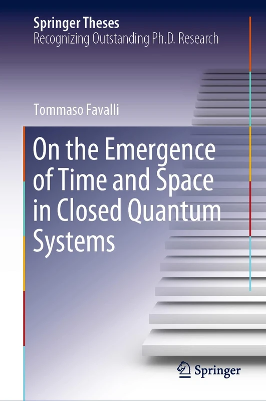 Springer - On the Emergence of Time and Space in Closed Quantum Systems