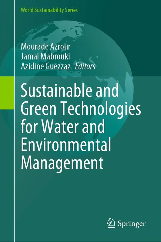 Sustainable and Green Technologies for Water and Environmental Management (World Sustainability Series)