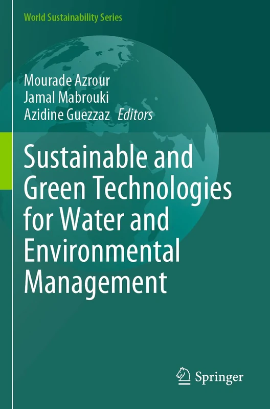 Sustainable and Green Technologies for Water and Environmental Management (World Sustainability Series)