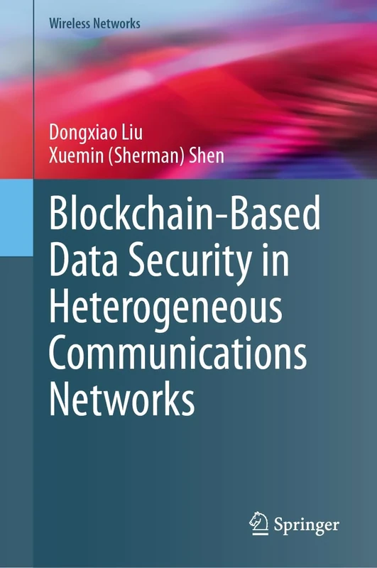 Blockchain-Based Data Security in Heterogeneous Communications Networks (Wireless Networks)