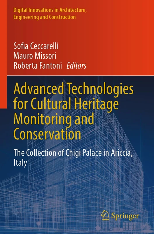Advanced Technologies for Cultural Heritage Monitoring and Conservation: The Collection of Chigi Palace in Ariccia, Italy (Digital Innovations in Architecture, Engineering and Construction) - Image 1