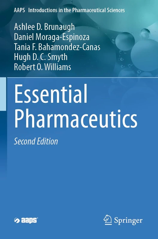 Essential Pharmaceutics: 12 (AAPS Introductions in the Pharmaceutical Sciences, 12)