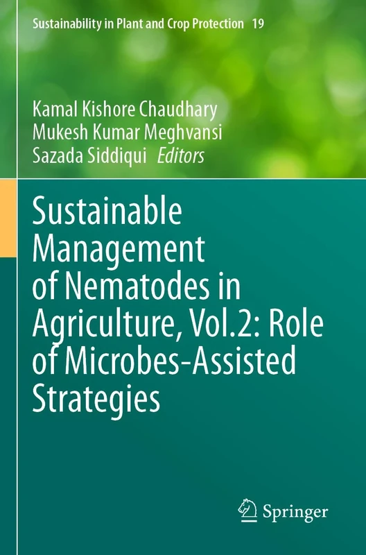 Sustainable Management of Nematodes in Agriculture, Vol.2: Role of Microbes-Assisted Strategies: 19 (Sustainability in Plant and Crop Protection, 19)