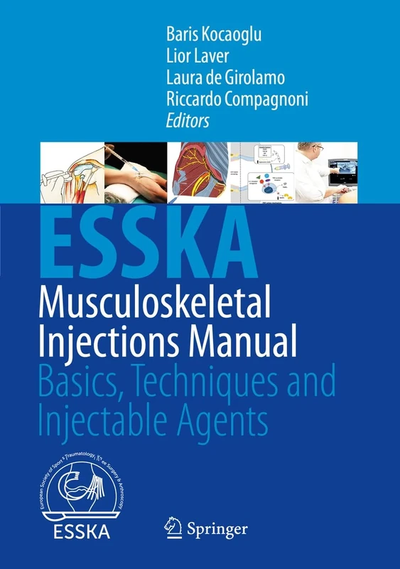 Musculoskeletal Injections Manual: Basics, Techniques and Injectable Agents