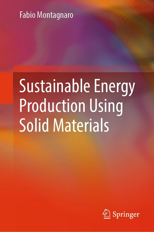 Sustainable Energy Production Using Solid Materials