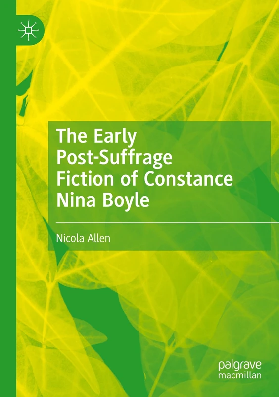 The Early Post-Suffrage Fiction of Constance Nina Boyle