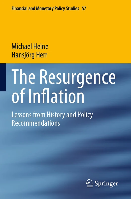 The Resurgence of Inflation: Lessons from History and Policy Recommendations: 57 (Financial and Monetary Policy Studies, 57) - Image 1