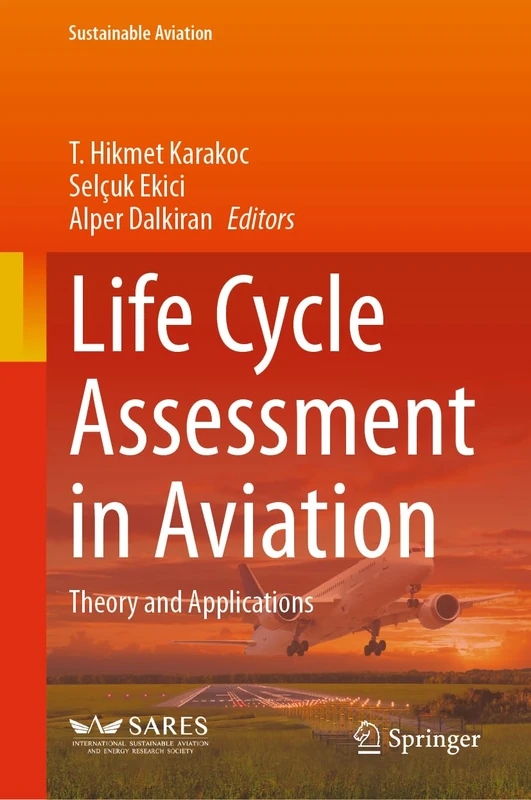 Life Cycle Assessment in Aviation: Theory and Applications (Sustainable Aviation)