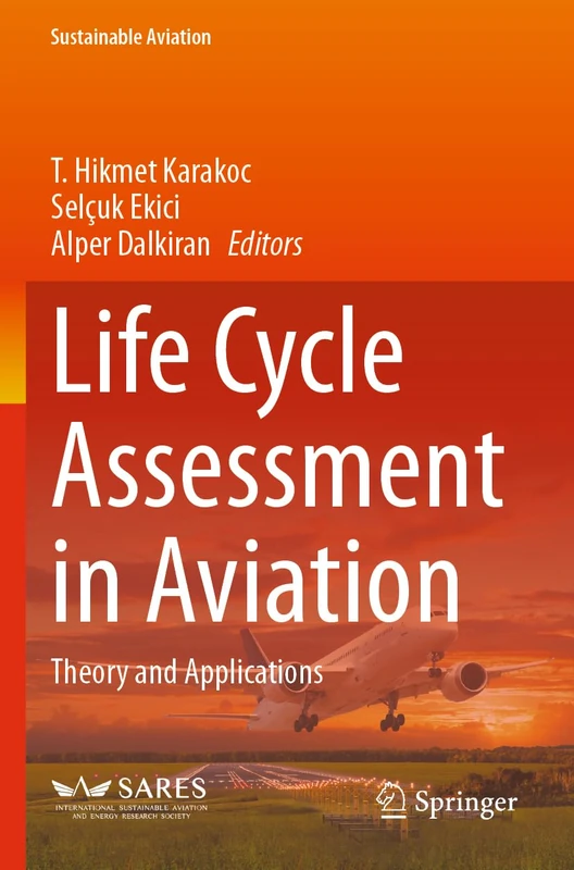 Life Cycle Assessment in Aviation: Theory and Applications (Sustainable Aviation)