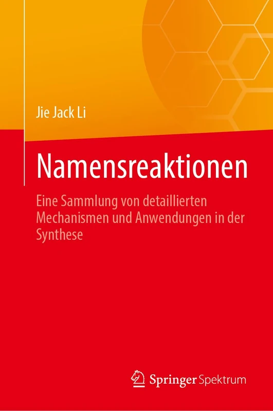 Namensreaktionen: Eine Sammlung von detaillierten Mechanismen und Anwendungen in der Synthese - Image 1