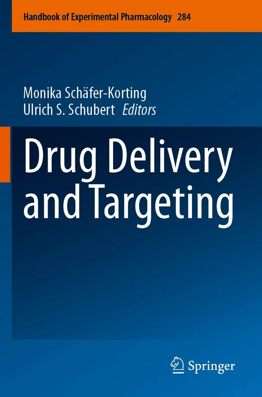 Drug Delivery and Targeting: 284 (Handbook of Experimental Pharmacology, 284)
