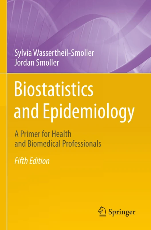 Biostatistics and Epidemiology: A Primer for Health and Biomedical Professionals