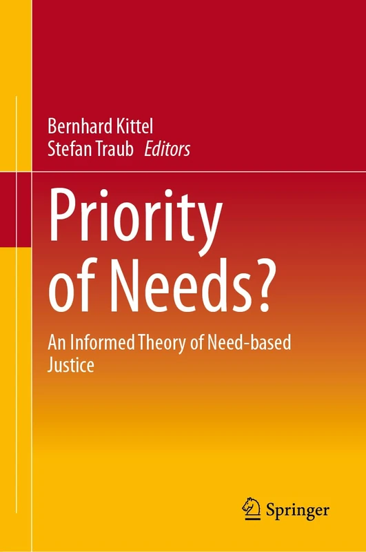 Springer - Priority of Needs?: An Informed Theory of Need-based Justice