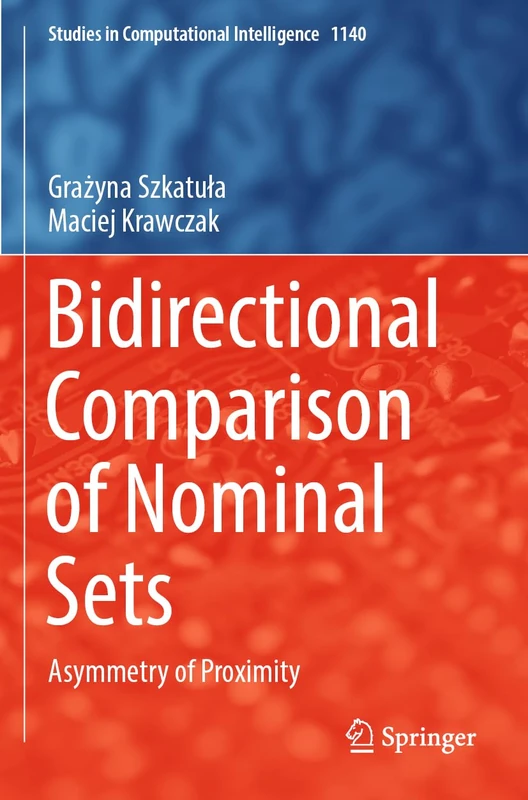 Bidirectional Comparison of Nominal Sets: Asymmetry of Proximity: 1140 (Studies in Computational Intelligence, 1140)