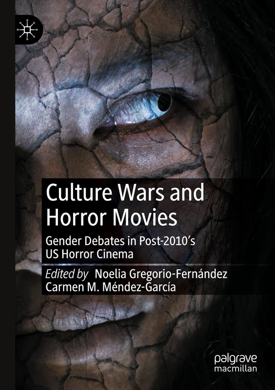 Culture Wars and Horror Movies: Gender Debates in Post-2010’s US Horror Cinema