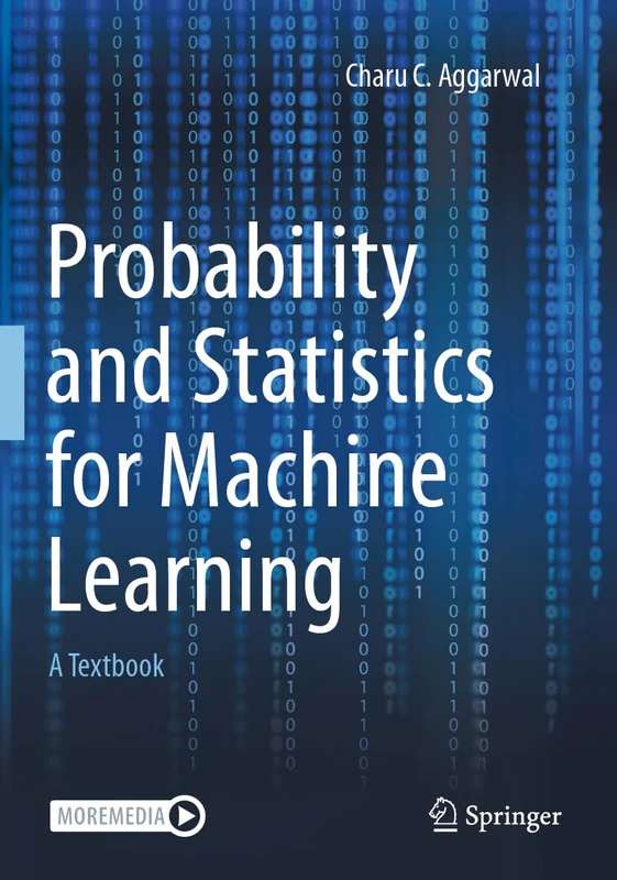 Probability and Statistics for Machine Learning: A Textbook