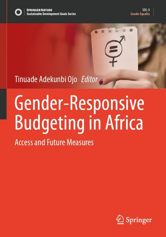 Gender-Responsive Budgeting in Africa: Access and Future Measures (Sustainable Development Goals Series)
