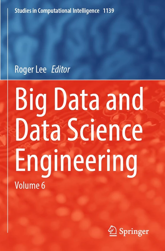 Springer Big Data and Data Science Engineering Volume 6