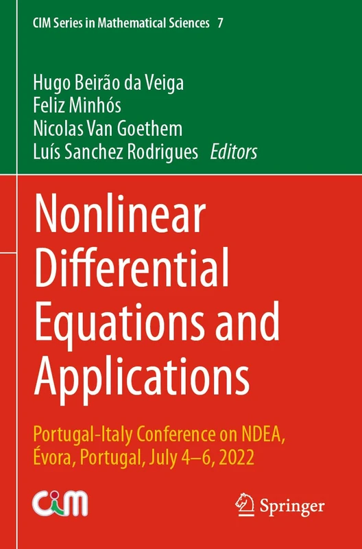 Nonlinear Differential Equations and Applications: Portugal-Italy Conference on NDEA, Évora, Portugal, July 4–6, 2022: 7 (CIM Series in Mathematical Sciences, 7)