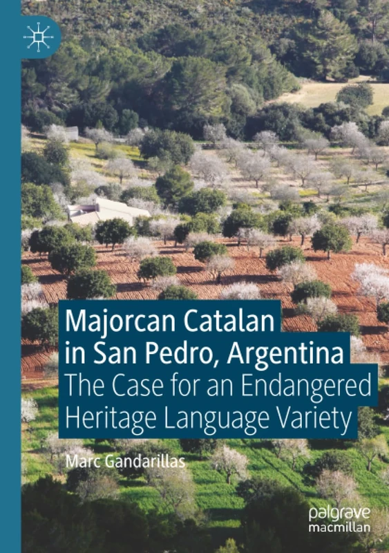 Majorcan Catalan in San Pedro, Argentina: The Case for an Endangered Heritage Language Variety - Image 1