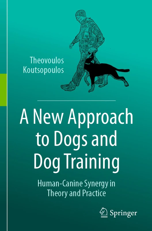 A New Approach to Dogs and Dog Training: Human-Canine Synergy in Theory and Practice