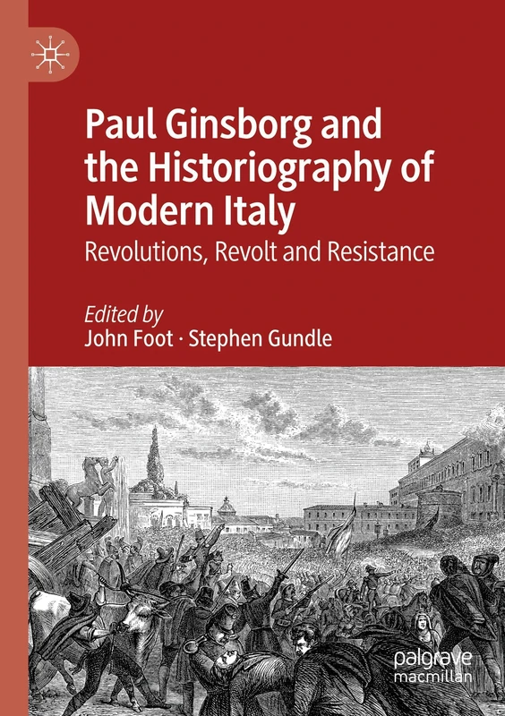 MACMILLAN Paul Ginsborg and the Historiography of Modern Italy