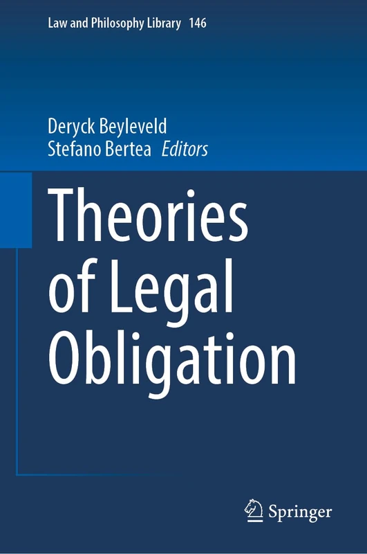 Theories of Legal Obligation: 146 (Law and Philosophy Library, 146)