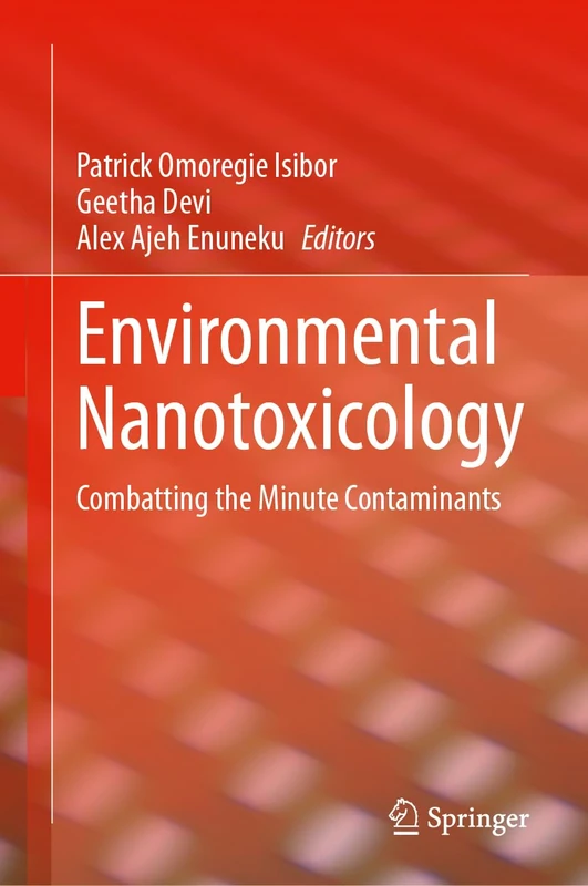 Environmental Nanotoxicology: Combatting the Minute Contaminants