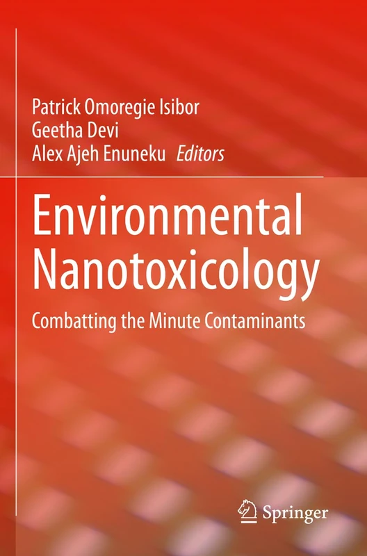 Environmental Nanotoxicology: Combatting the Minute Contaminants