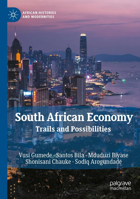 South African Economy: Trails and Possibilities (African Histories and Modernities)