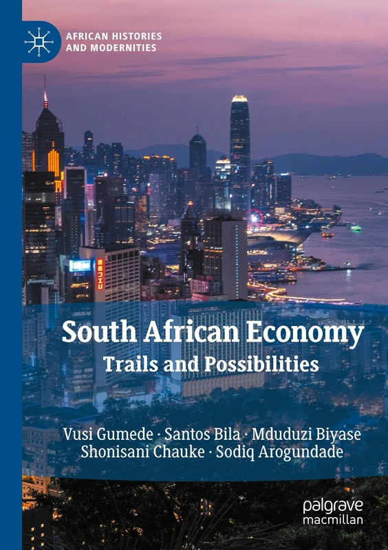 South African Economy: Trails and Possibilities (African Histories and Modernities)