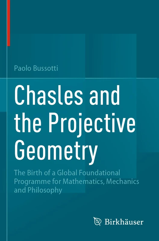Birkhauser Chasles and the Projective Geometry Book